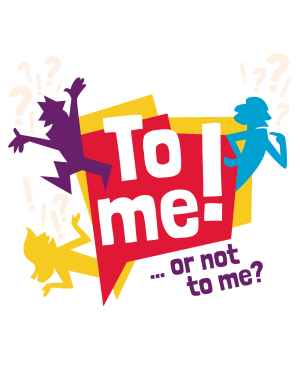 To Me ! Or Not To Me ?